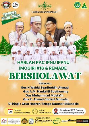 HARLAH PAC IPNU IMOGIRI #16 & REMADE BERSHOLAWAT