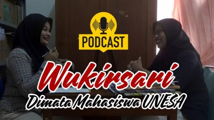 Podcast || Wukirsari Dimata Mahasiswa UNESA