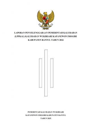 LAPORAN PENYELENGGARAAN PEMERINTAH KALURAHAN (LPPKAL) KALURAHAN WUKIRSARI TAHUN 2024
